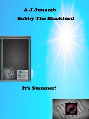 cover image of Bobby the Blackbird- It's Summer!